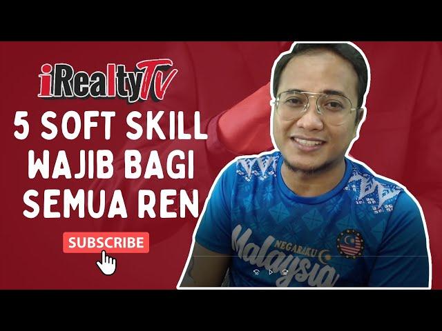 5 Soft Skill WAJIB kalau ANDA nak bermula sebagai Perunding Hartanah