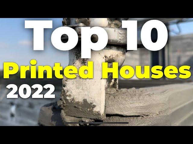 TOP 10 3D PRINTED HOUSES FROM 2022!!!