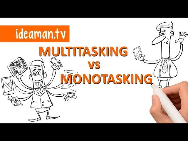 DLACZEGO ROBIENIE WSZYSTKIEGO OZNACZA ROBIENIE NICZEGO? MULTITASKING VS MONOTASKING