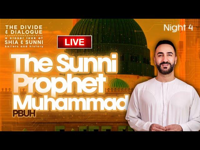 4. The Sunni Prophet Muhammad PBUH  | Sayed Ammar Nakshawani | Ramadan 2025