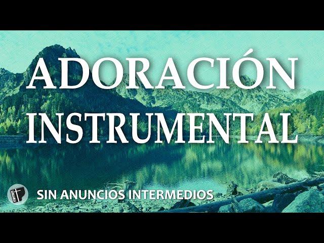 PIANO INSPIRADOR // MÚSICA CRISTIANA INSTRUMENTAL PARA ORAR EN PAZ // SIN ANUNCIOS INTERMEDIOS