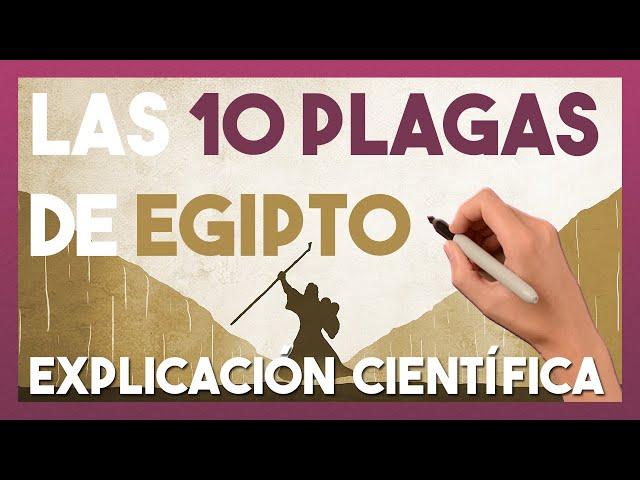 LAS 10 PLAGAS DE EGIPTO | EXPLICACIÓN CIENTÍFICA