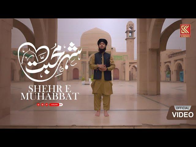 Hajj Special Naat - Wo Shehre Muhabbat - Abdullah Amjad Attari