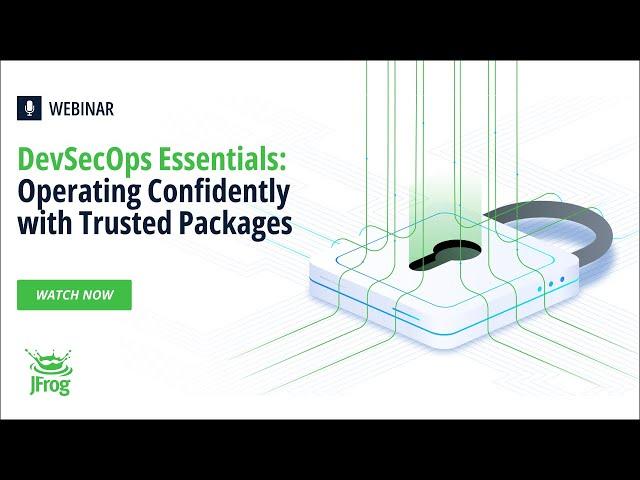 #DevSecOps Essentials: Operating Confidently with Trusted Packages