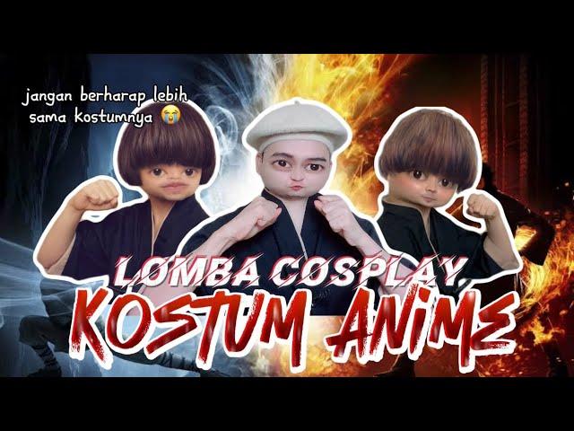 LOMBA COSPLAY KOSTUM ANIME (The Movie): Menampilkan Kostum-kostum Kreatif Ngga Masuk Logika 