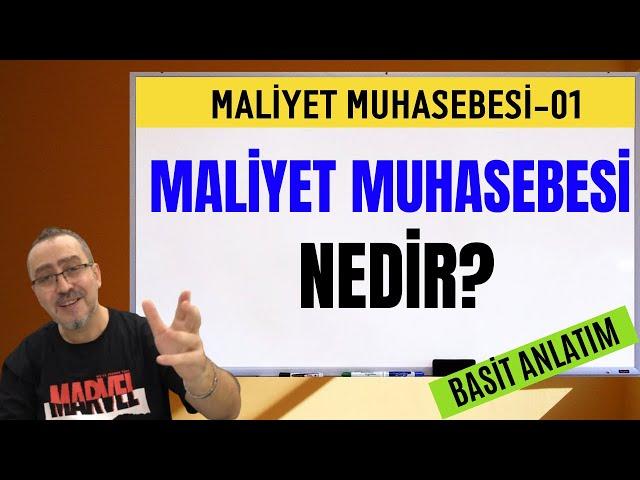 Maliyet Muhasebesi Nedir ve Ne İş Yapar? [ Maliyet Muhasebesi Konu Anlatımı - 1 ]   | No: 54