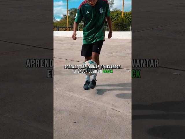 3 formas de levantar el balón como un CRACK!!!  #shorts #futbol #freestyle #skills #tricks