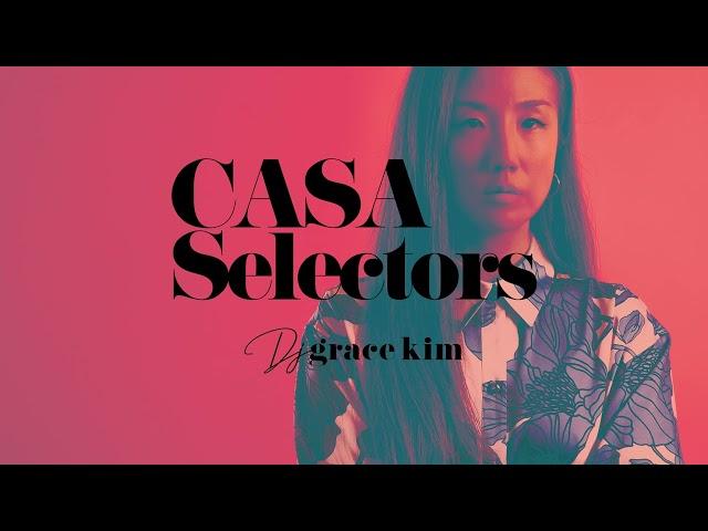 Casa Selectors - Grace Kim