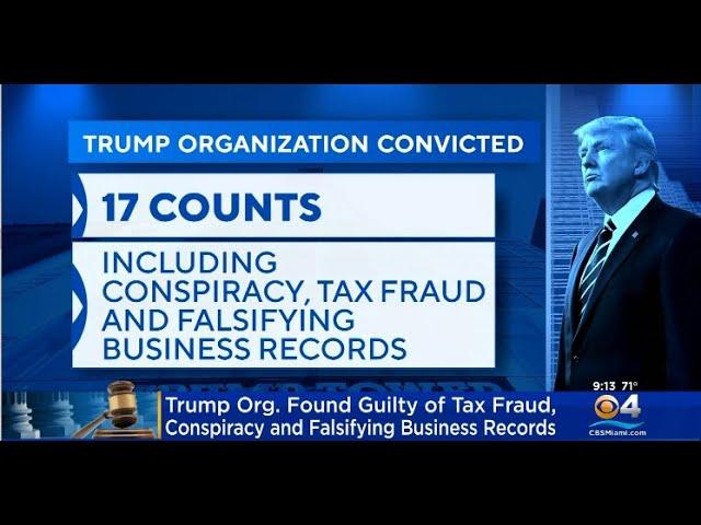 Trump Org. Found Guilty Of Tax Fraud, Conspiracy And Falsifying Business Records