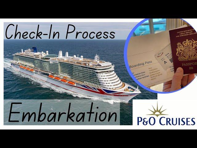 P&O Cruises Check-In & Embarkation Process