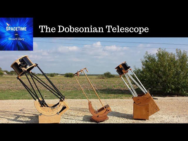 The Dobsonian Telescope | Astronomy, Space, Technology and Science News
