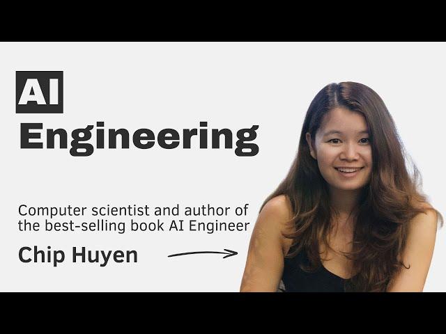 AI Engineering with Chip Huyen