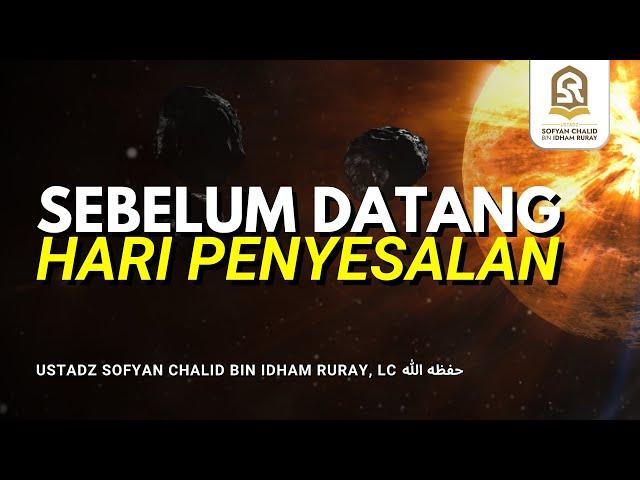 Sebelum Datang Hari Penyesalan