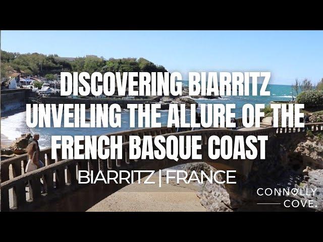 Discovering Biarritz Unveiling the Allure of the French Basque Coast | Biarritz | France