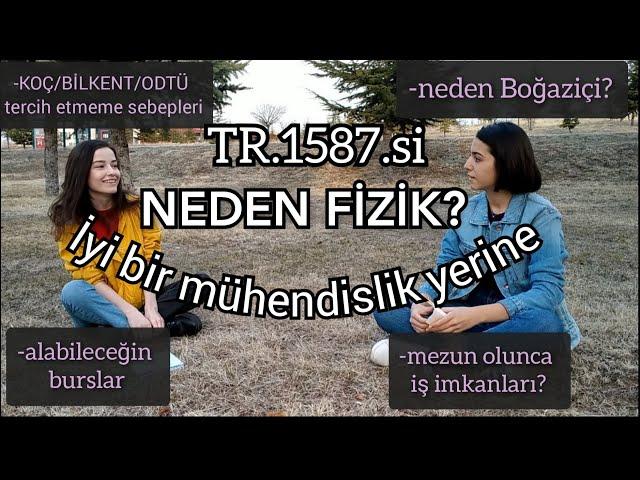 TR.1587.Sİ NEDEN BOĞAZİÇİ FİZİK YAZDI? Teşvik edici burslar/üni karşılaştırmaları/iş imkanları (43)