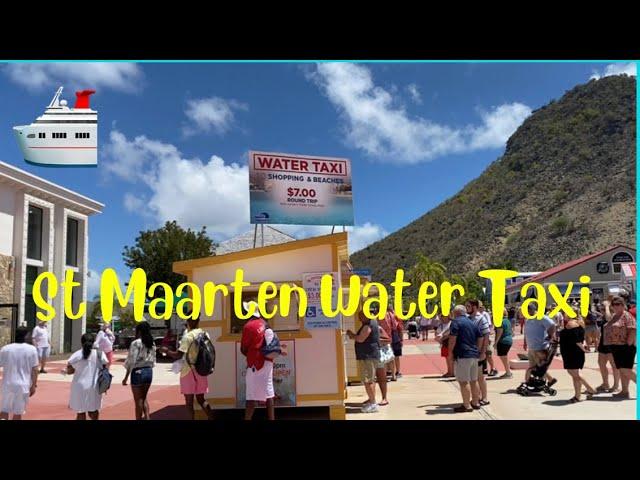 Catching a water taxi in St  Maarten from cruise port