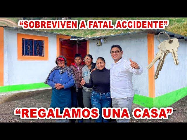 WE GIVE A HOUSE (MOTHER AND HER CHILDREN OVER THE FAMILY ACCIDENT)