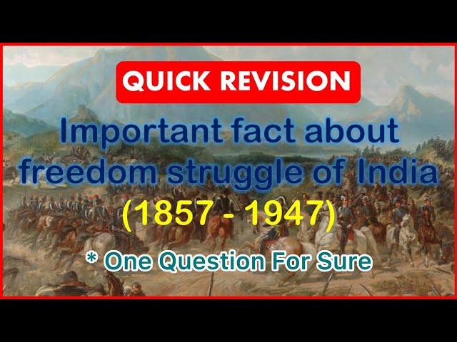 Freedom Struggle of India 1857-1947 Quick Revision - Lucent GK - SSC CGL,CPO,CHSL,MTS,UPSSSC,DDC etc