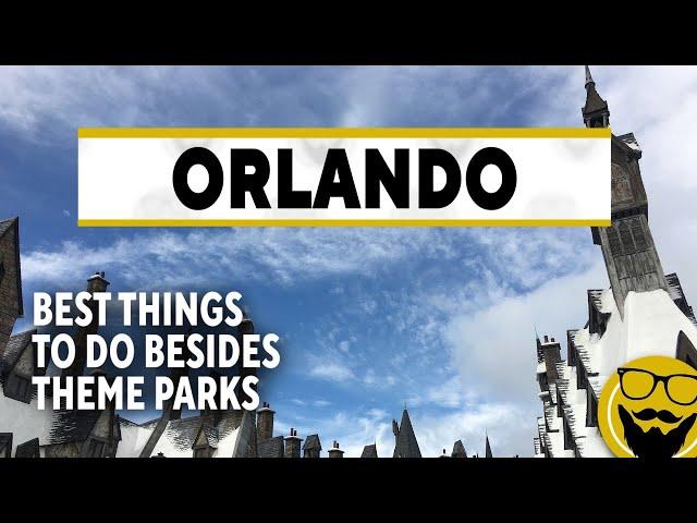 Best Things to Do in Orlando Besides the Theme Parks | A Local's Guide 2022