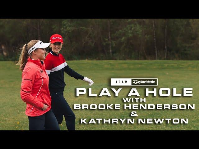 Kathryn Newton Plays A Par 5 With Brooke Henderson | TaylorMade Golf