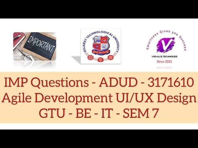 GTU IMP Question of AD&UD - 3171610 | Agile Development & UI/UX Design | Question Bank ADUD IT SEM 7