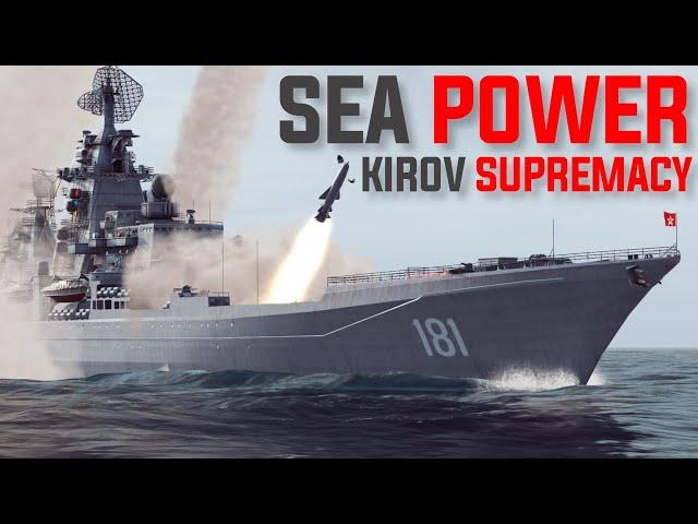 SEA POWER Kirov Supremacy! || New Naval Simulation