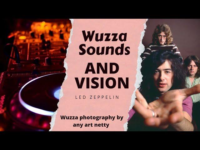 Wuzza Sounds and Vision-Classic Rock-Led Zeppelin