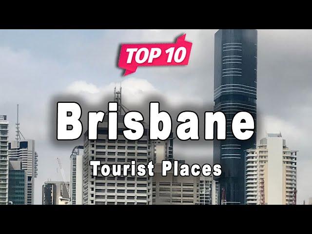 Top 10 Places to Visit in Brisbane | Australia - English