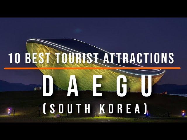 10 Best Tourist Attractions in Daegu, South Korea | Travel Video | Travel Guide | SKY Travel