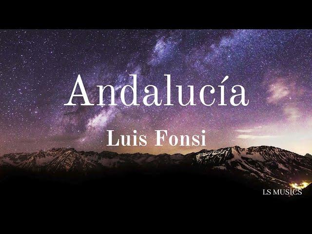 Luis Fonsi - Andalucía (Letra/Lyrics)