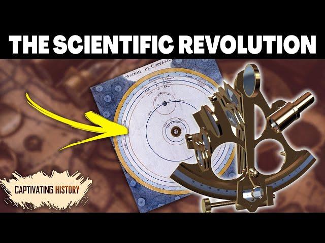 The Scientific Revolution: The Events That Shaped the Modern World