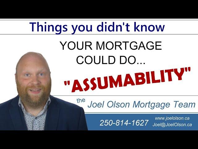 Things you didn't know your mortgage can do...  Assumability