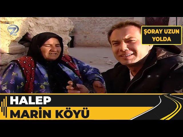 Halep - Marin Köyü - Şoray Uzun Yolda