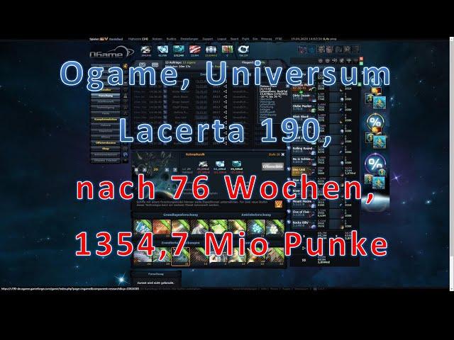 Ogame, Uni Lacerta 190, nach 76 Wochen, 1354,7 Mio. Punkte, Astro 28.