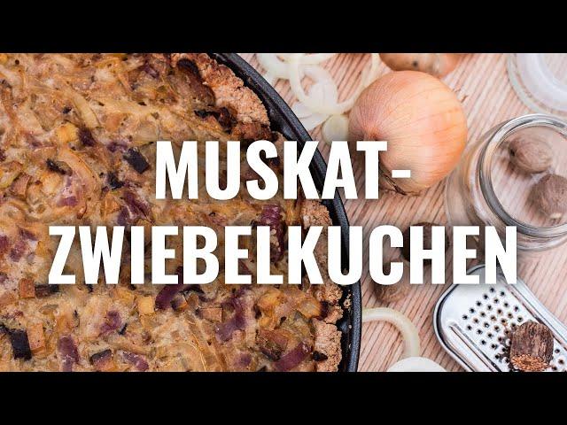 MUSKAT-ZWIEBELKUCHEN (Rezept)