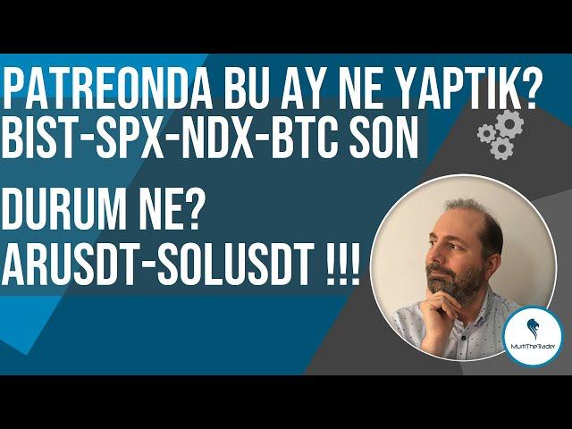 Patreon'da son durm ne? Piyasalarda son durumlar. AR-SOL Nereye gidiyor?