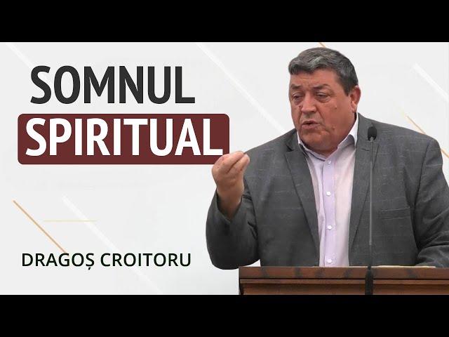 Dragoș Croitoru - Cauzele, pericolele și domeniile somnului spiritual | PREDICĂ 2024