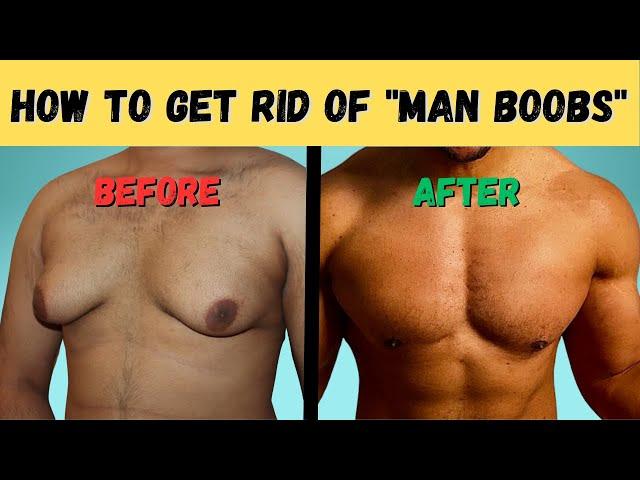 How to get rid of "Man Boobs" and get a more Muscular Chest | Step by Step Guide