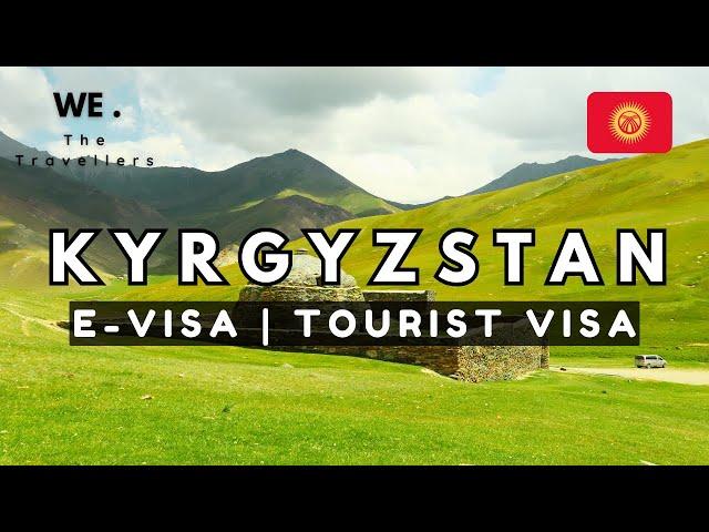 How to Apply For Kyrgyzstan eVisa 2025  |  A Step-by-Step Guide | Kyrgyzstan Tourist Visa