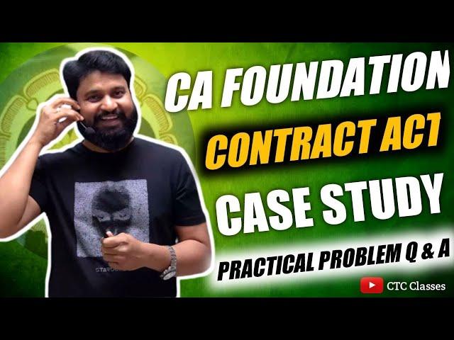 Case Study of Indian Contract Act 1872 CA Foundation I CTC