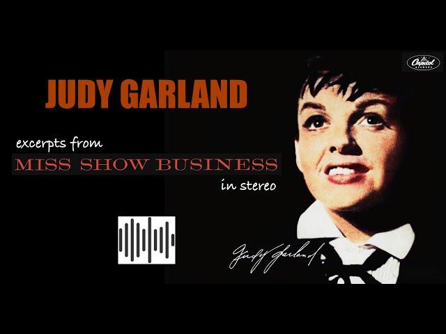 JUDY GARLAND Excerpts from the Miss Show Business album in STEREO 1955 OVER THE RAINBOW plus others