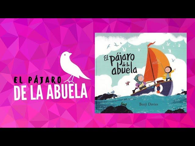 El pájaro de la abuela  | hablar con nuestros mayores | respeto a los animales