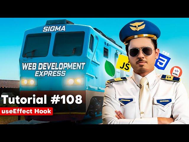 The useEffect Hook in React | Sigma Web Development Course - Tutorial #108