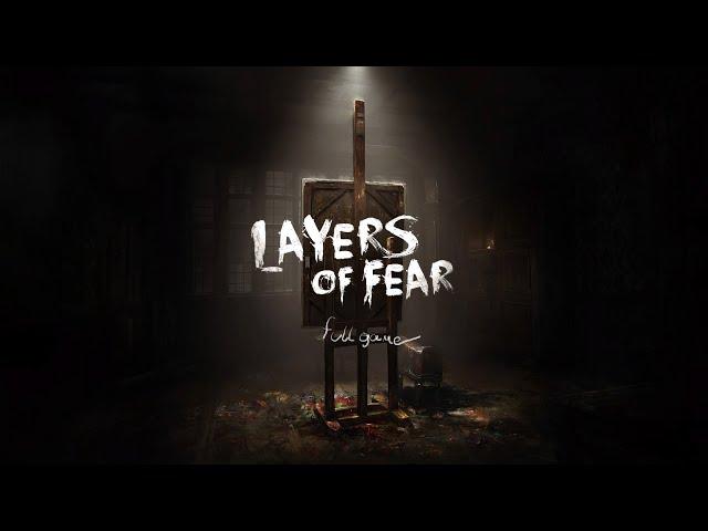 Layers of Fear (full game)