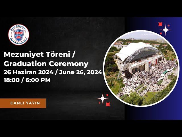 2024 Mezuniyet Töreni - Birinci Gün İkinci Seans