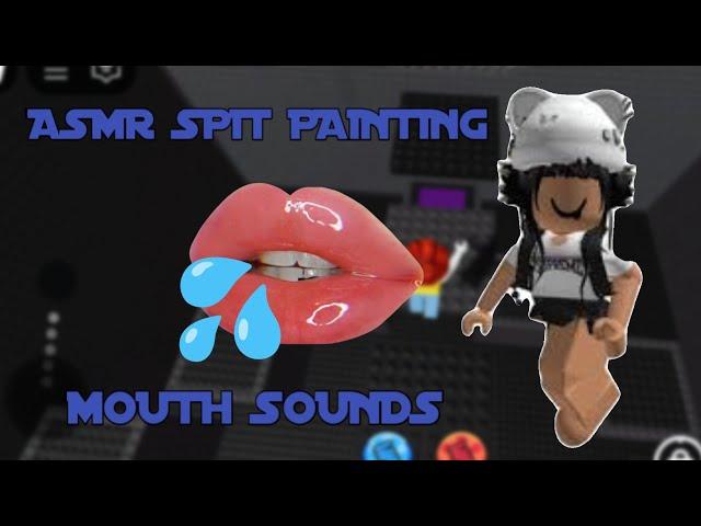 ROBLOX ASMR - Intense Spit Painting and Layered Pure Mouth Sounds