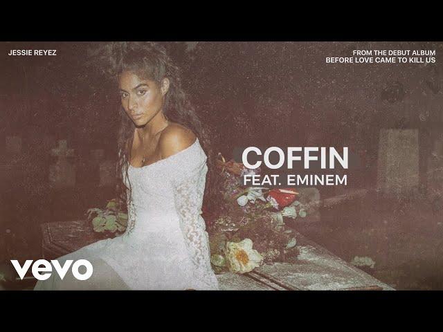 Jessie Reyez - COFFIN (Audio) ft. Eminem