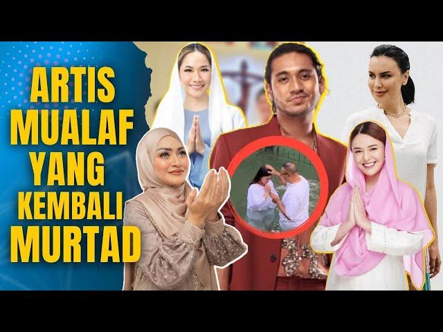 MASUK ISLAM TAK DARI HATI. 10 Artis Kembali MURTAD 2023