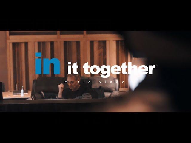 In It Together - The LinkedIn Love Ballad