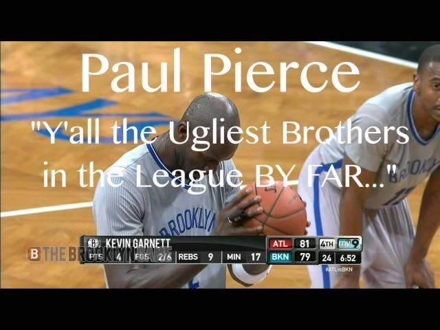 Paul Pierce: "Y'all the Ugliest Brothers in the League"